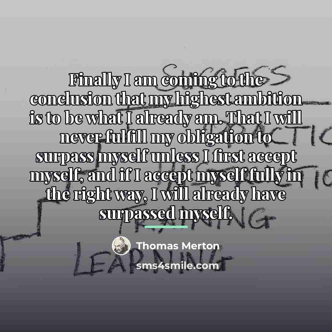 “Finally I am coming to the conclusion that my highest…” quote by Thomas Merton