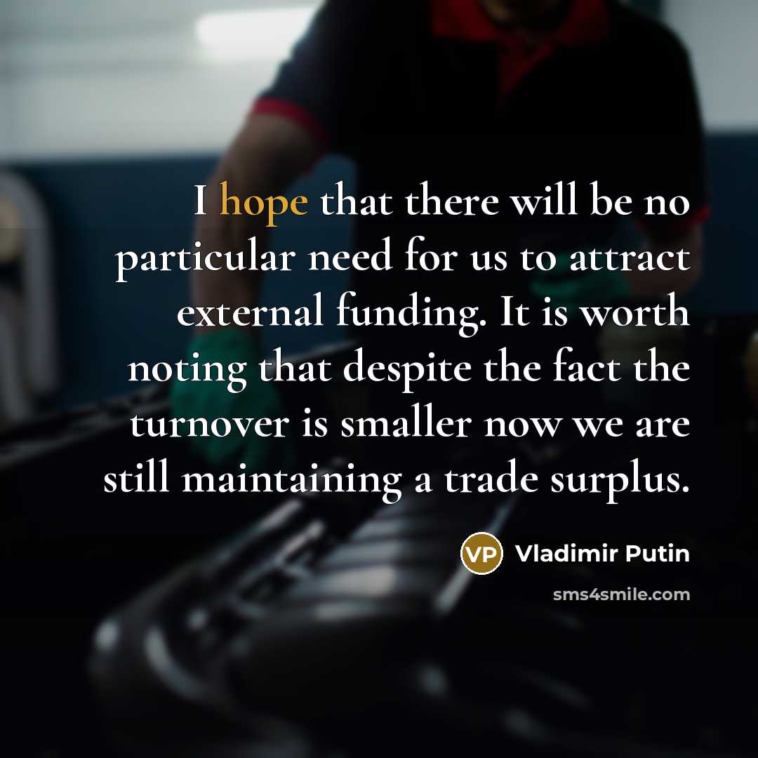 “I hope that there will be no particular need for…” quote by Vladimir Putin