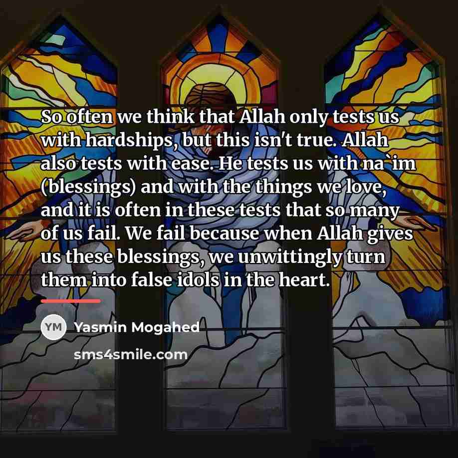 “So often we think that Allah only tests us with…” quote by Yasmin Mogahed