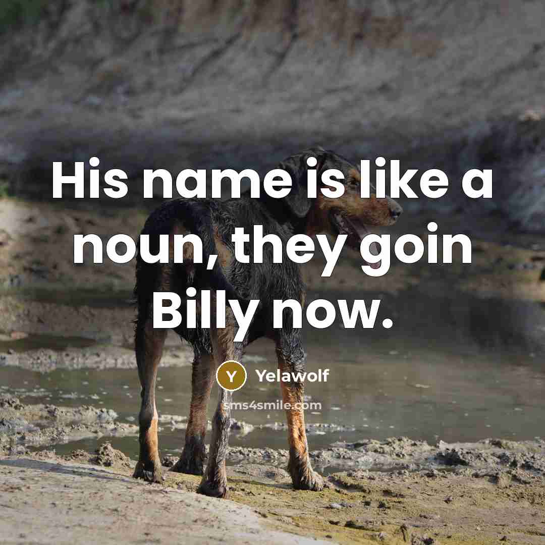 “His name is like a noun, they goin Billy now.…” quote by Yelawolf