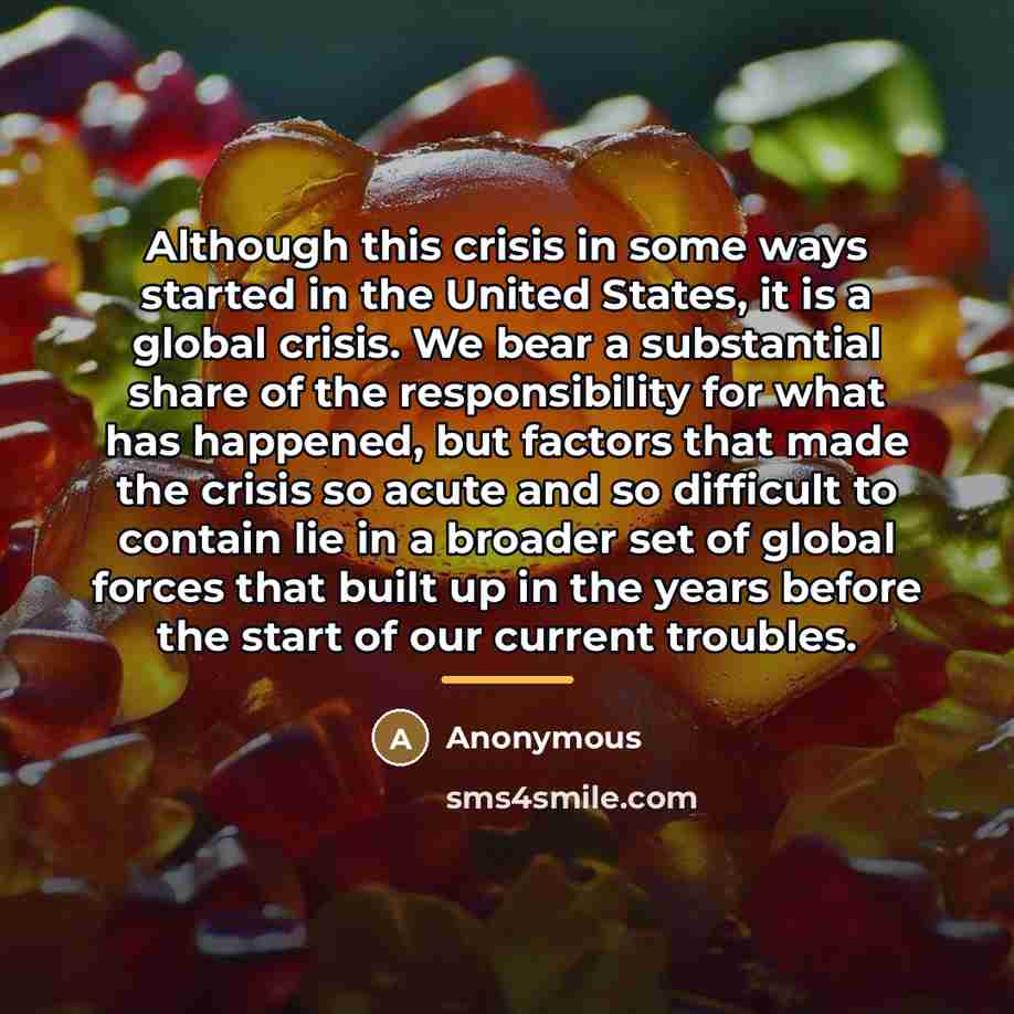 “Although this crisis in some ways started in the United…” quote by Anonymous