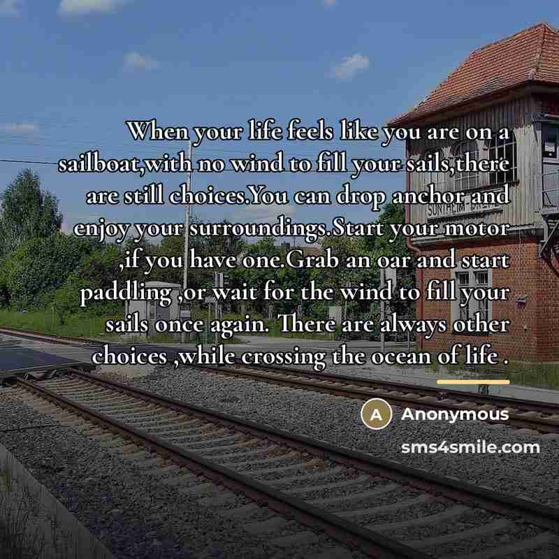 “When your life feels like you are on a sailboat,with…” quote by Anonymous