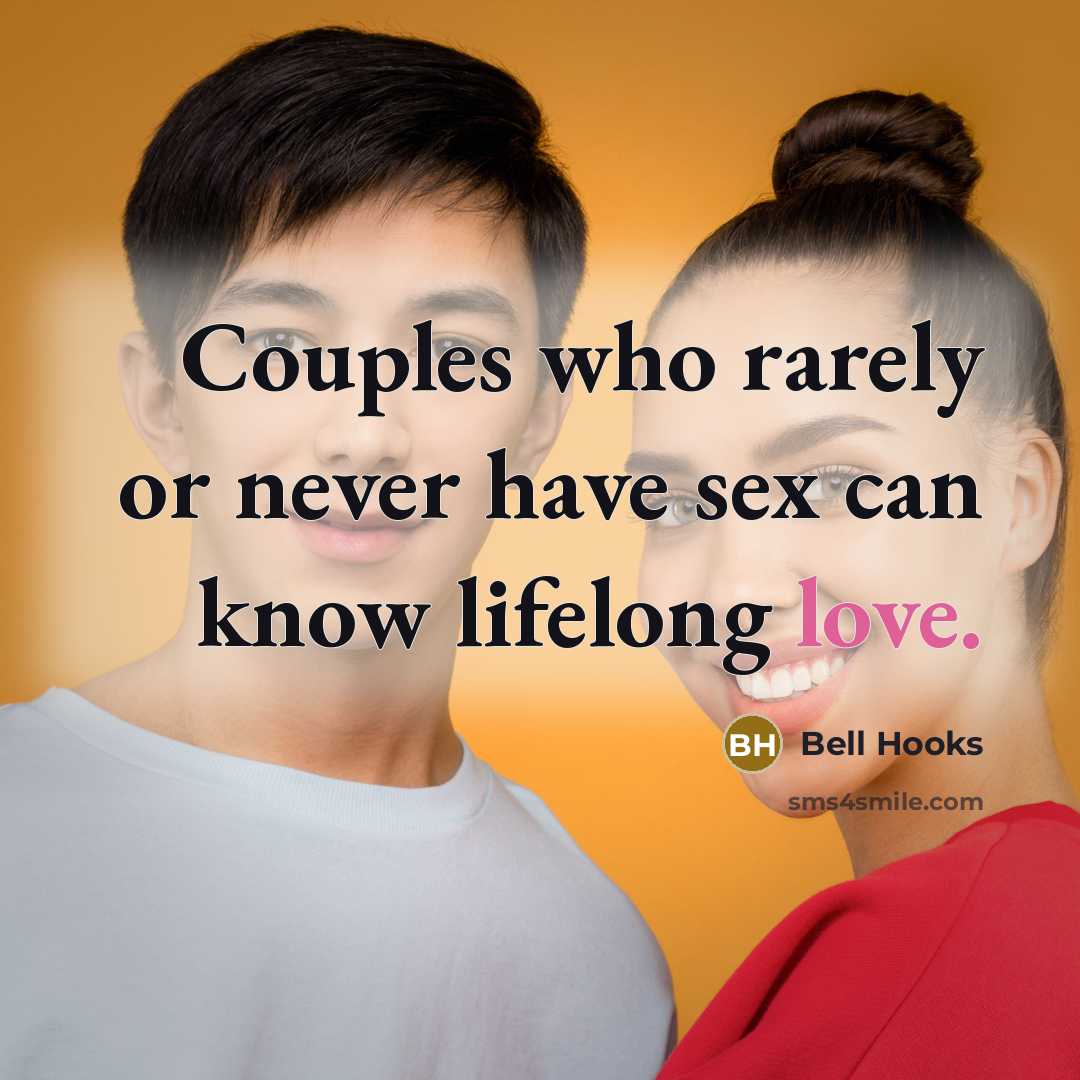 “Couples who rarely or never have sex can know lifelong…” quote by Bell Hooks