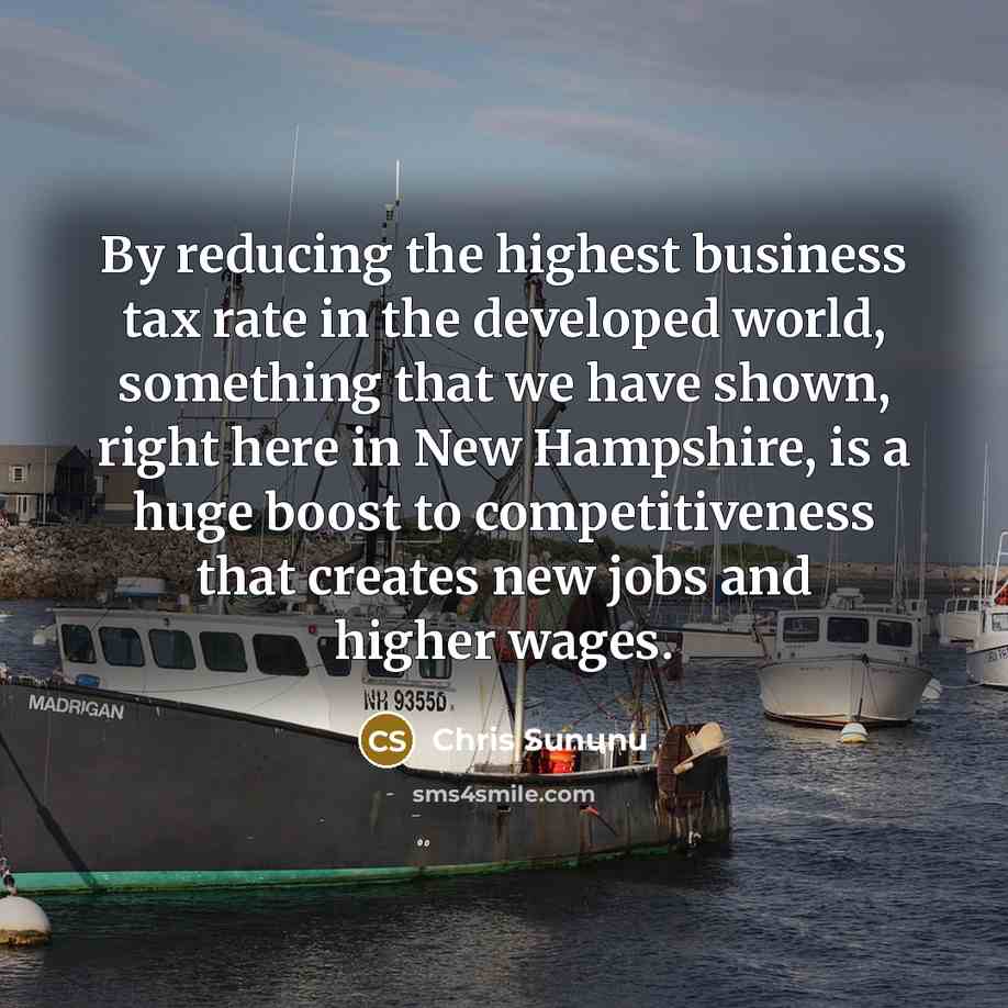 “By reducing the highest business tax rate in the developed…” quote by Chris Sununu