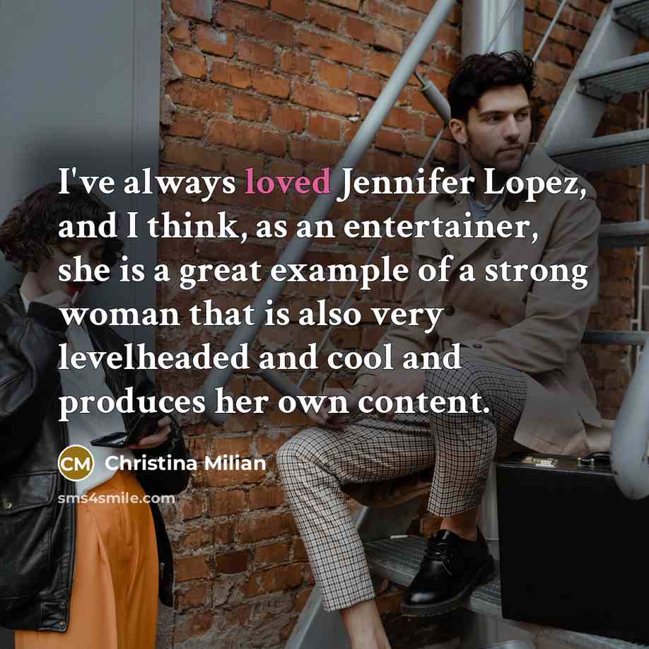 “I've always loved Jennifer Lopez, and I think, as an…” quote by Christina Milian