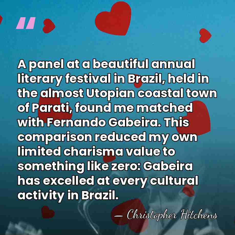 A panel at a beautiful annual literary festival in Brazil, held in&hellip; - Christopher Hitchens
