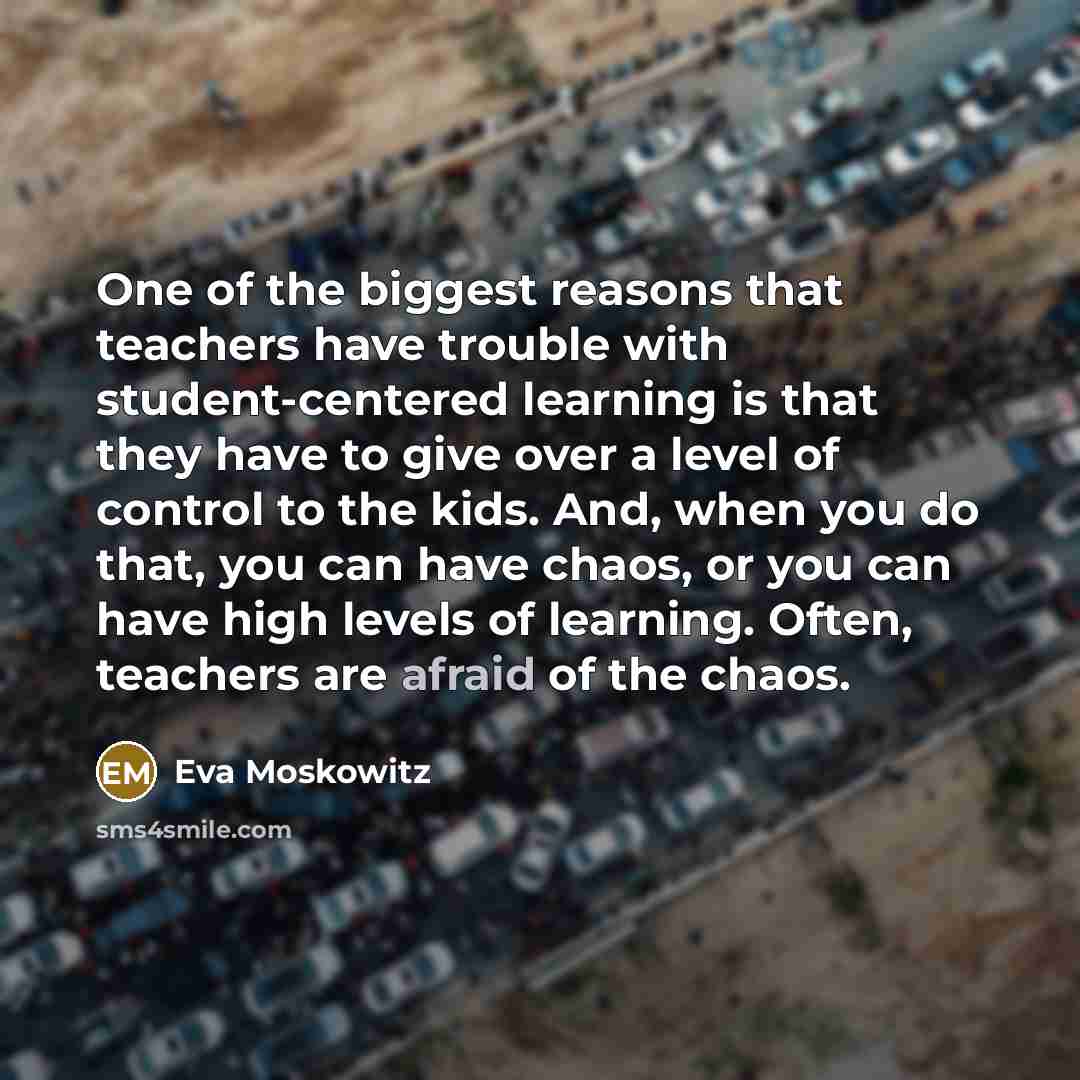 “One of the biggest reasons that teachers have trouble with…” quote by Eva Moskowitz