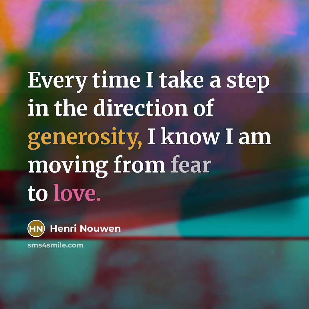“Every time I take a step in the direction of…” quote by Henri Nouwen