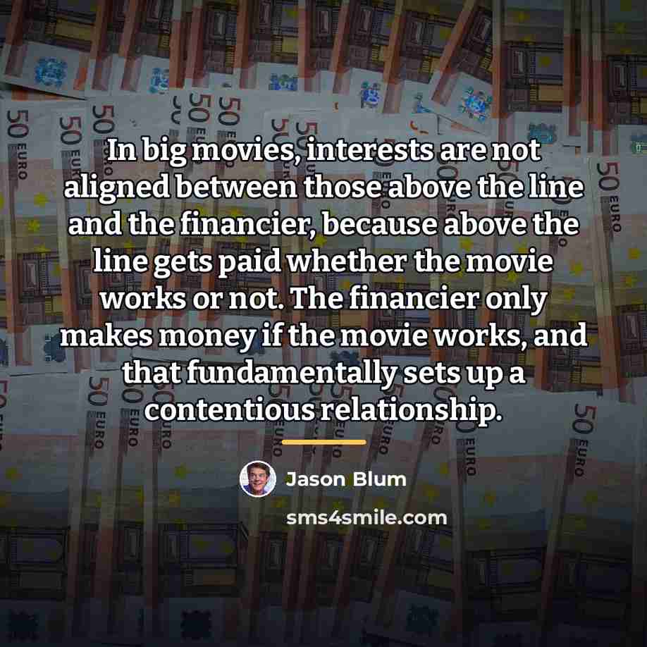 “In big movies, interests are not aligned between those above…” quote by Jason Blum