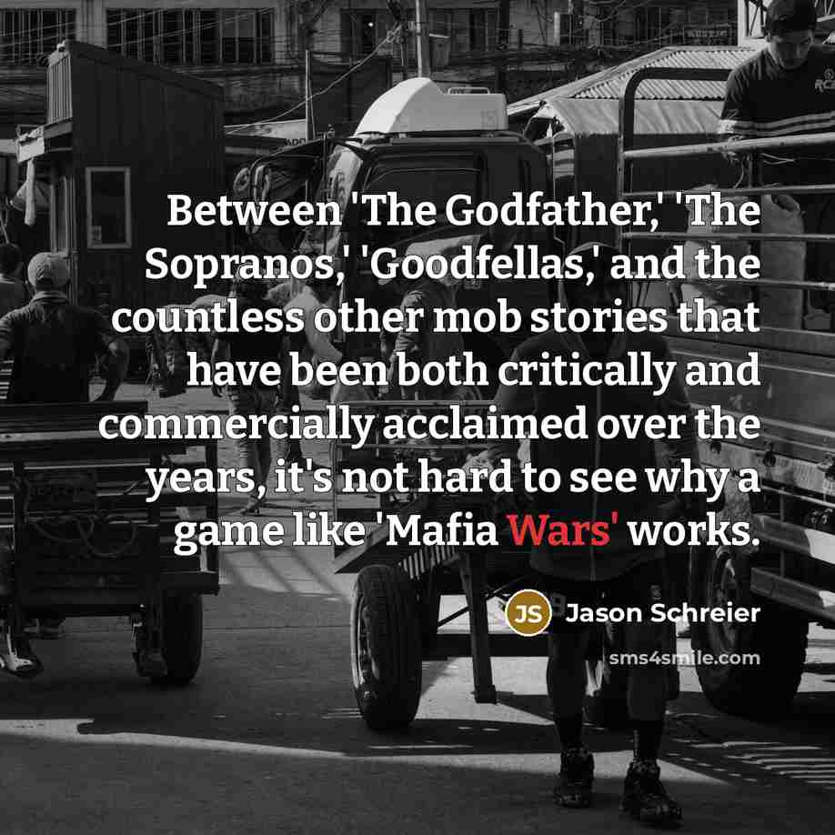 “Between 'The Godfather,' 'The Sopranos,' 'Goodfellas,' and the countless other…” quote by Jason Schreier