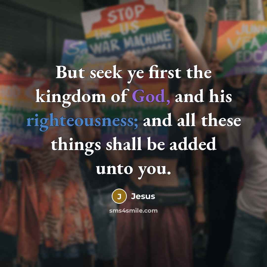 “But seek ye first the kingdom of God, and his…” quote by Jesus