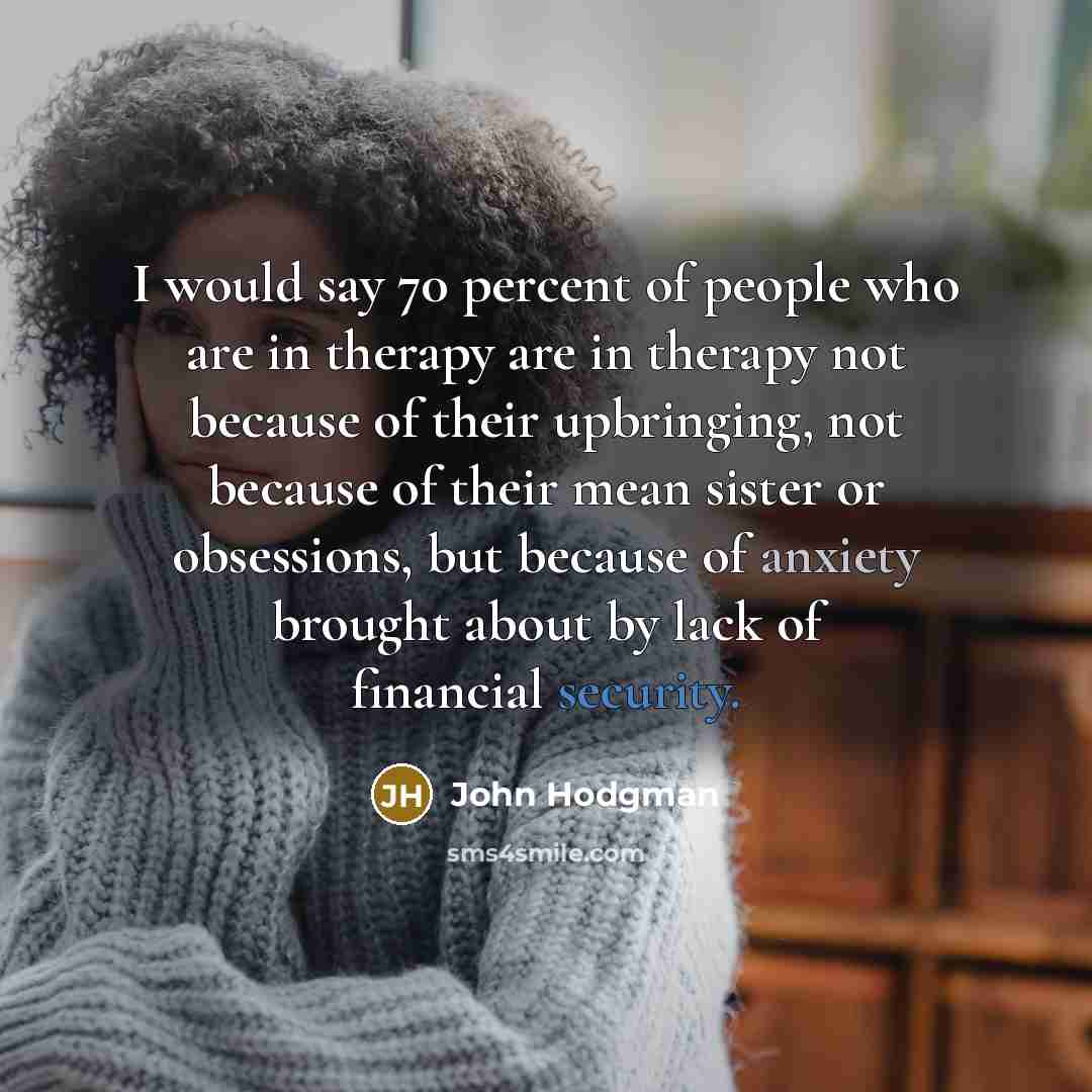 “I would say 70 percent of people who are in…” quote by John Hodgman