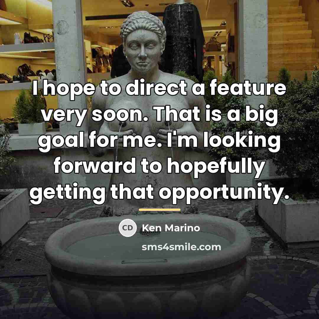 “I hope to direct a feature very soon. That is…” quote by Ken Marino