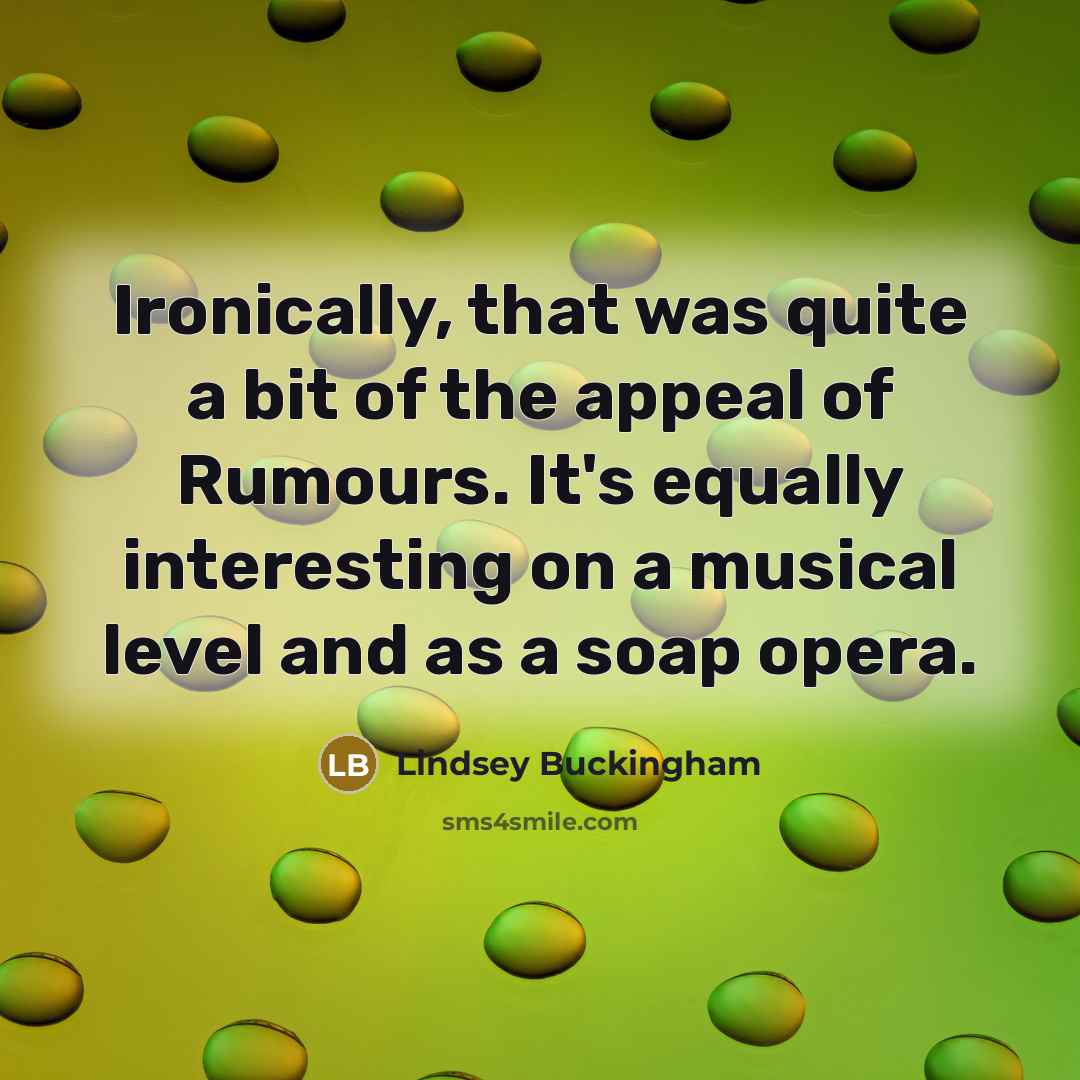 “Ironically, that was quite a bit of the appeal of…” quote by Lindsey Buckingham