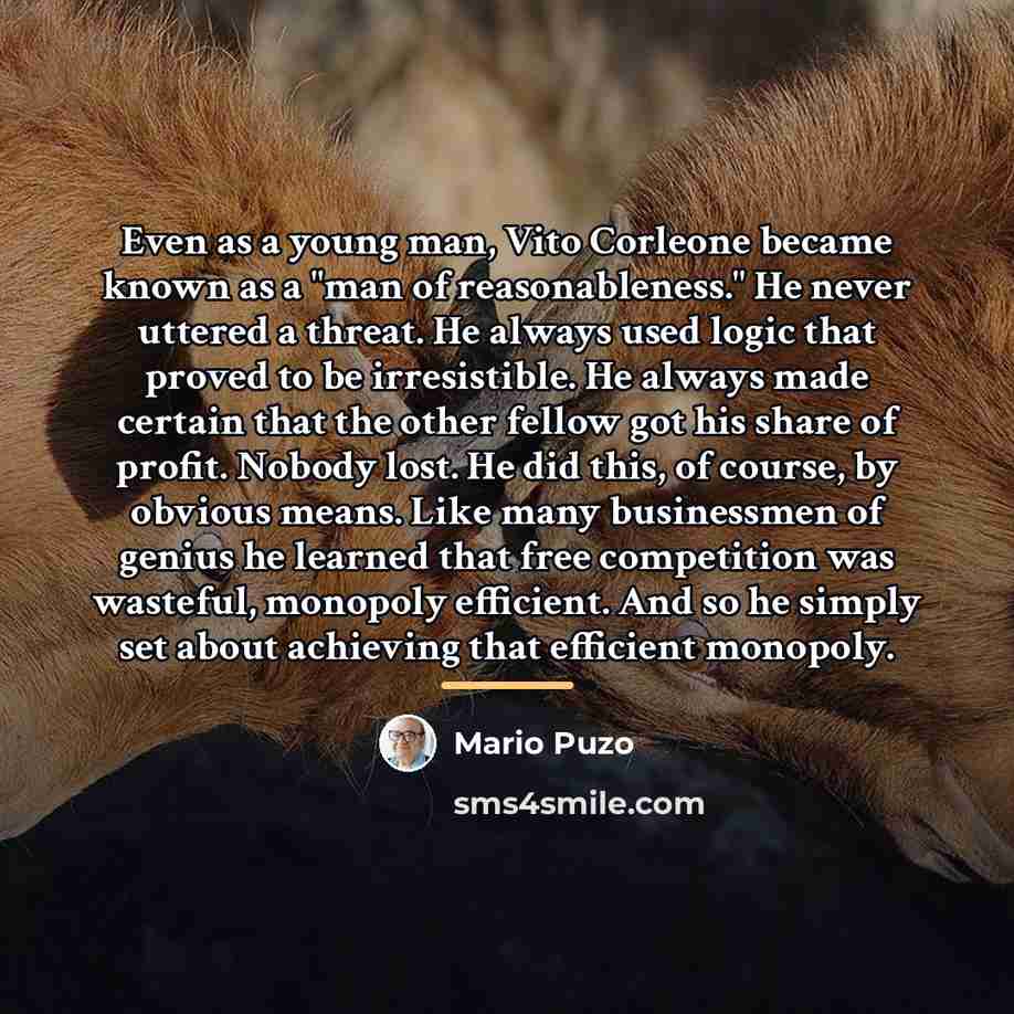 “Even as a young man, Vito Corleone became known as…” quote by Mario Puzo