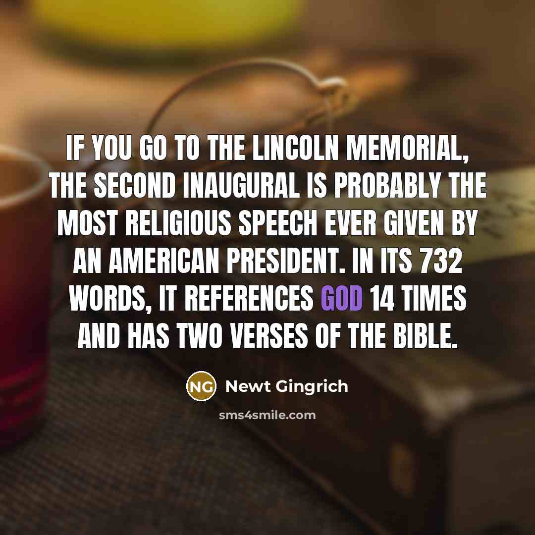 “If you go to the Lincoln Memorial, the Second Inaugural…” quote by Newt Gingrich