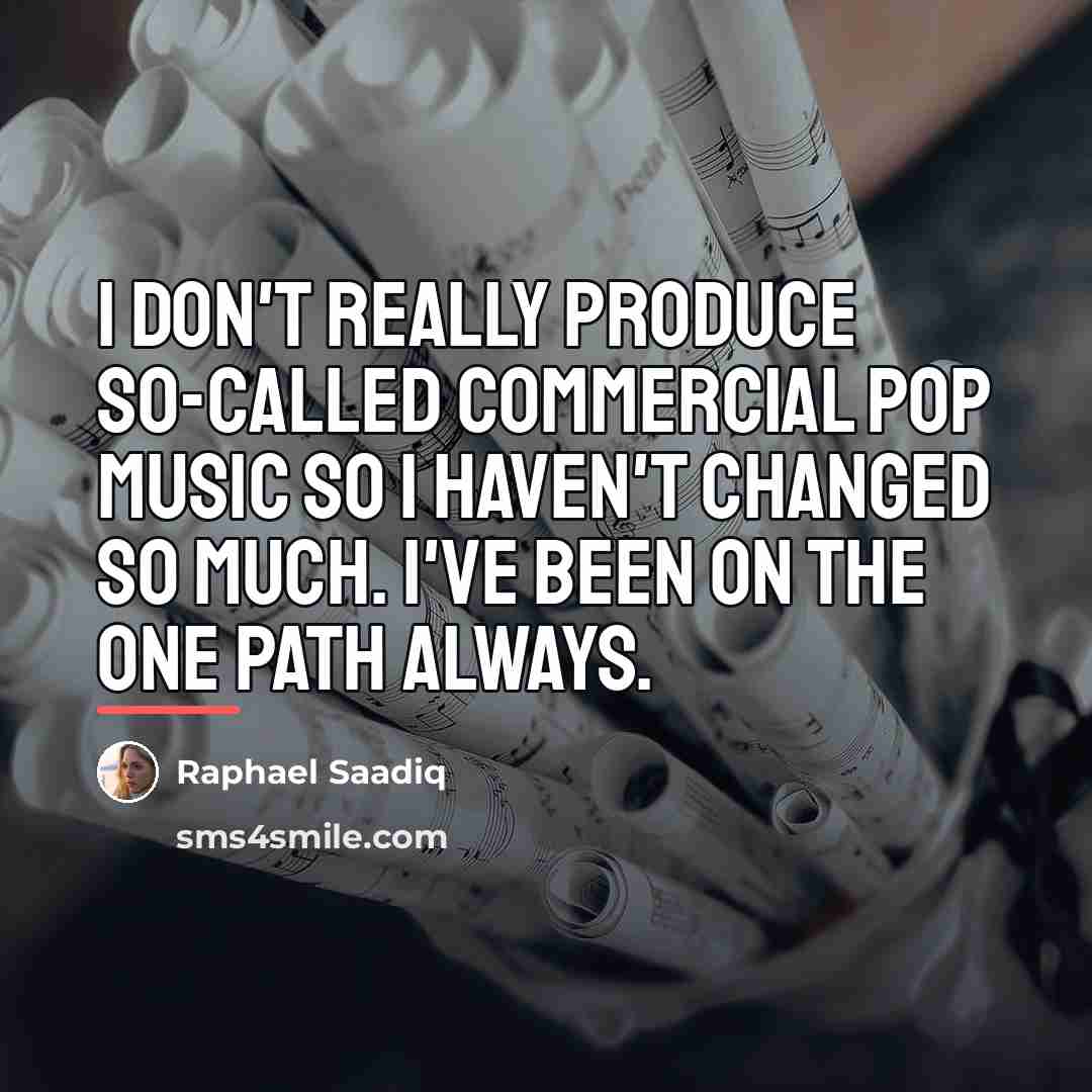 “I don't really produce so-called commercial pop music so I…” quote by Raphael Saadiq