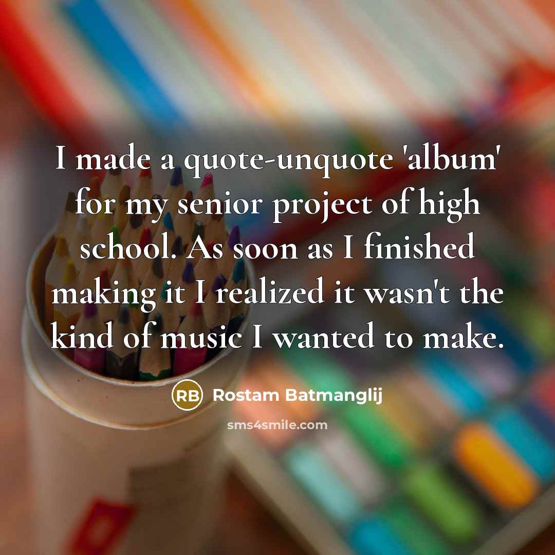 “I made a quote-unquote 'album' for my senior project of…” quote by Rostam Batmanglij