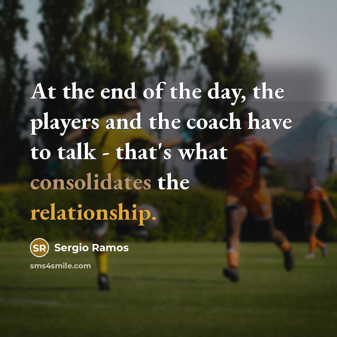 “At the end of the day, the players and the…” quote by Sergio Ramos