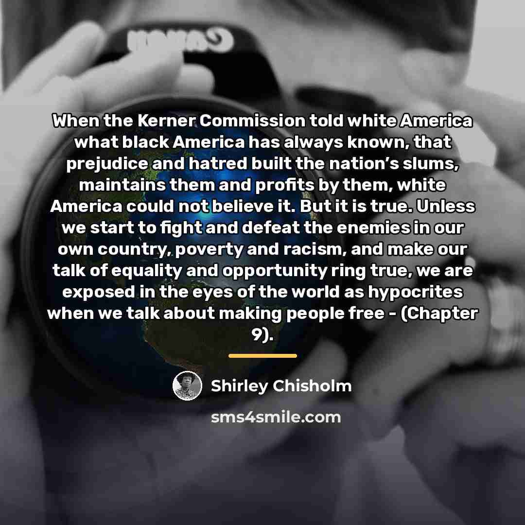 “When the Kerner Commission told white America what black America…” quote by Shirley Chisholm
