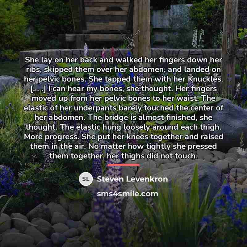 “She lay on her back and walked her fingers down…” quote by Steven Levenkron