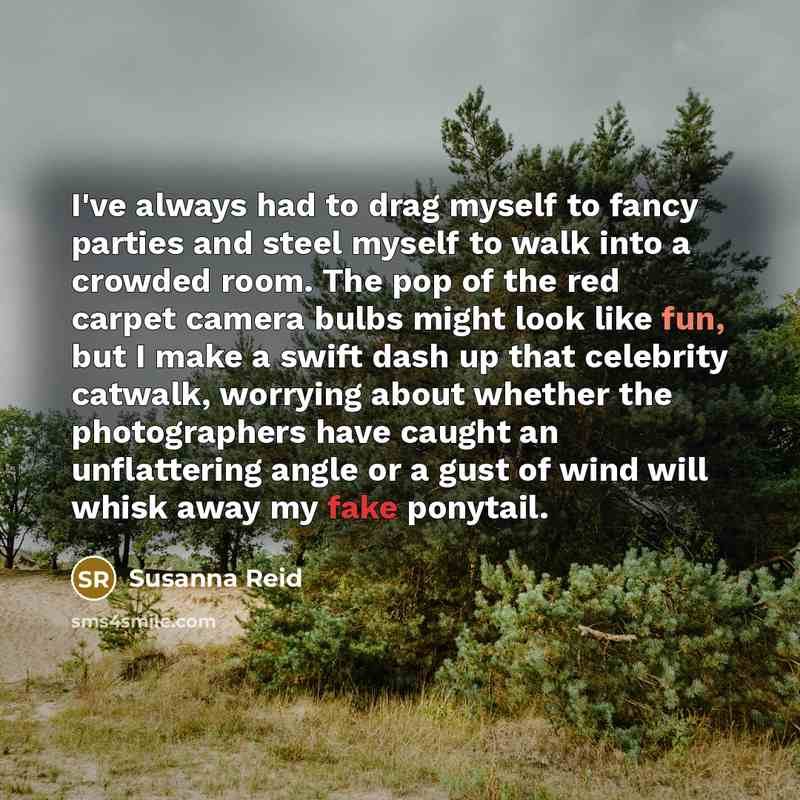 “I've always had to drag myself to fancy parties and…” quote by Susanna Reid