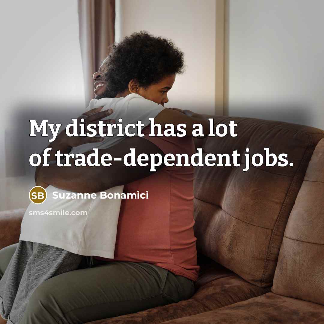“My district has a lot of trade-dependent jobs.…” quote by Suzanne Bonamici