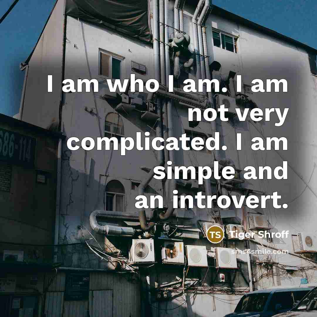 “I am who I am. I am not very complicated.…” quote by Tiger Shroff