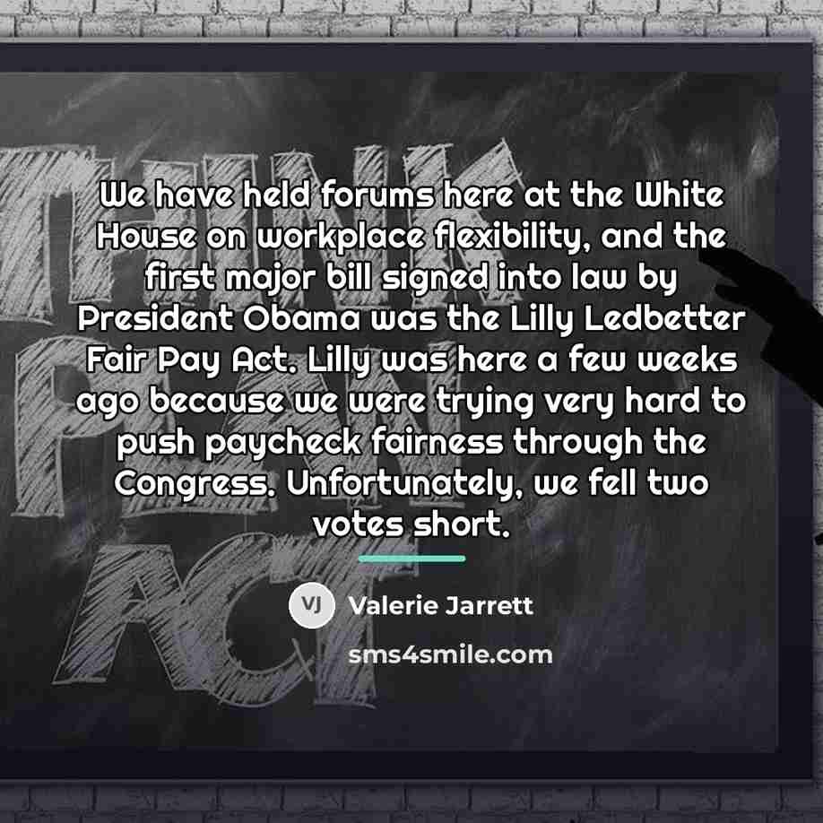 “We have held forums here at the White House on…” quote by Valerie Jarrett