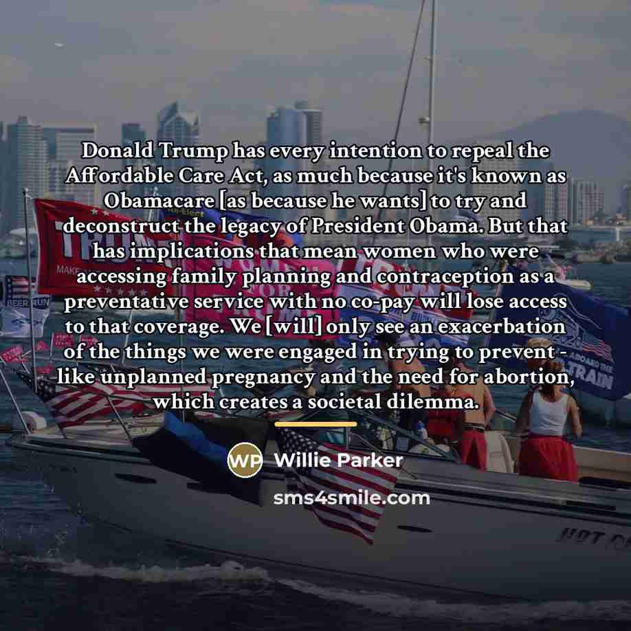 “Donald Trump has every intention to repeal the Affordable Care…” quote by Willie Parker