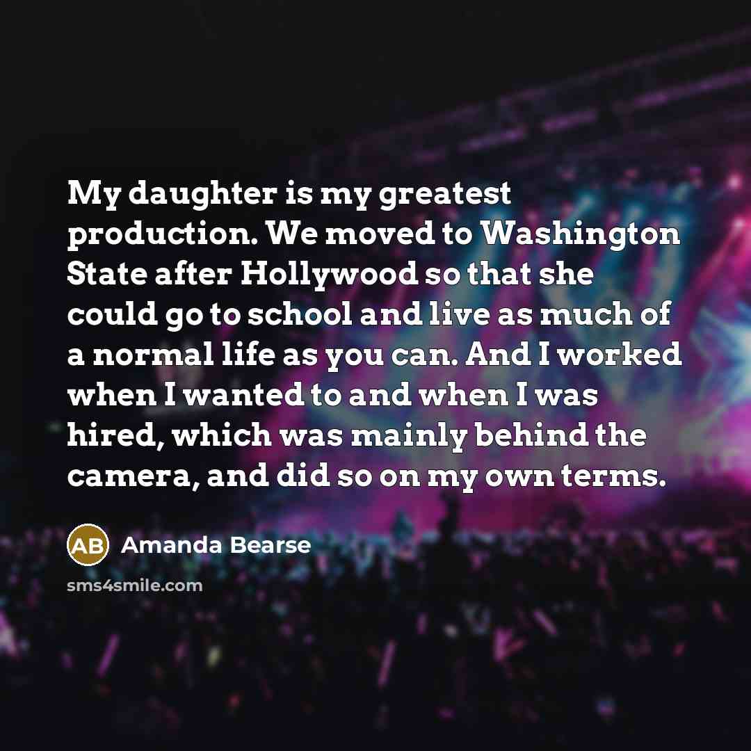 “My daughter is my greatest production. We moved to Washington…” quote by Amanda Bearse
