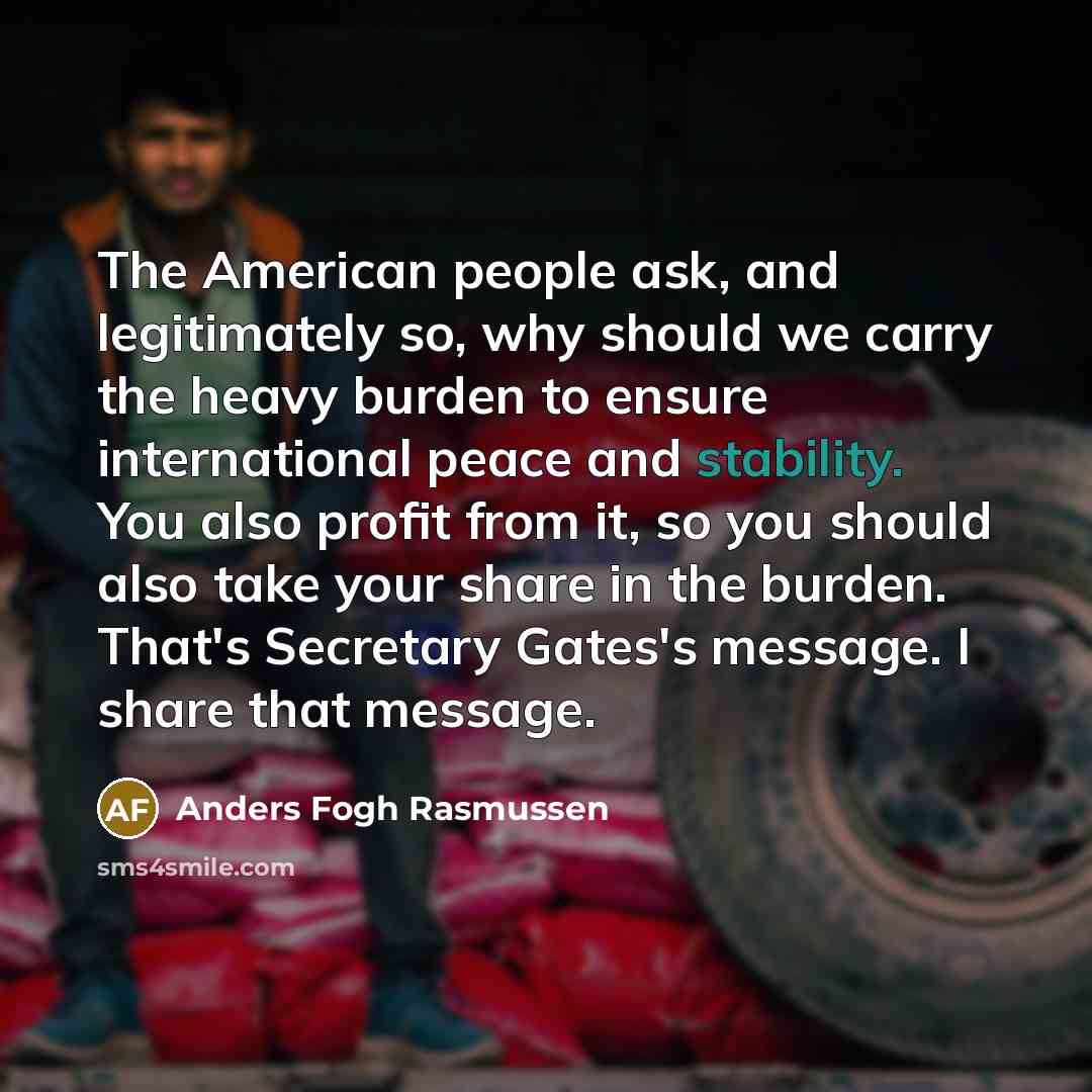 “The American people ask, and legitimately so, why should we…” quote by Anders Fogh Rasmussen