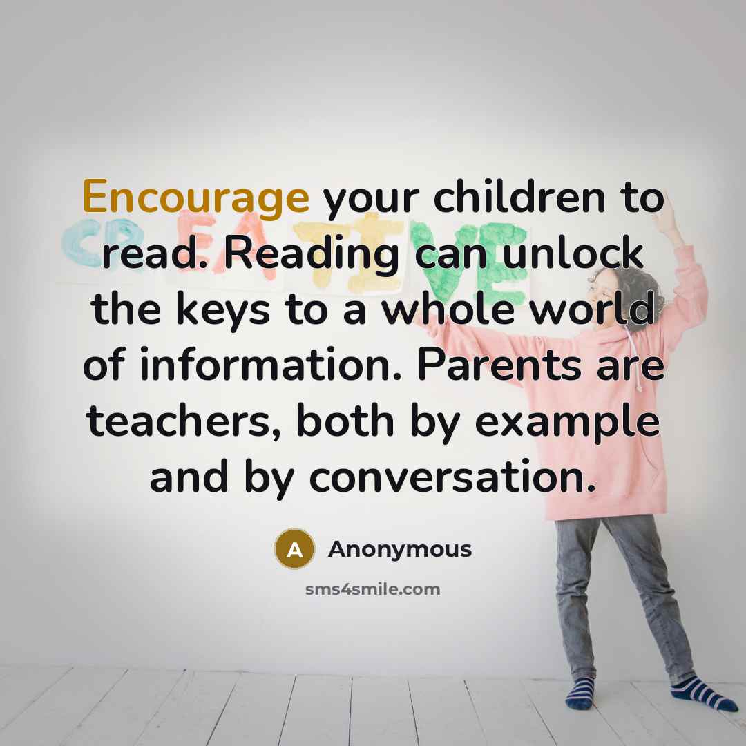 “Encourage your children to read. Reading can unlock the keys…” quote by Anonymous