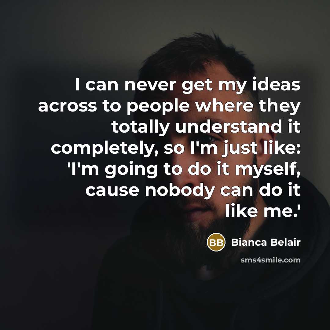 “I can never get my ideas across to people where…” quote by Bianca Belair