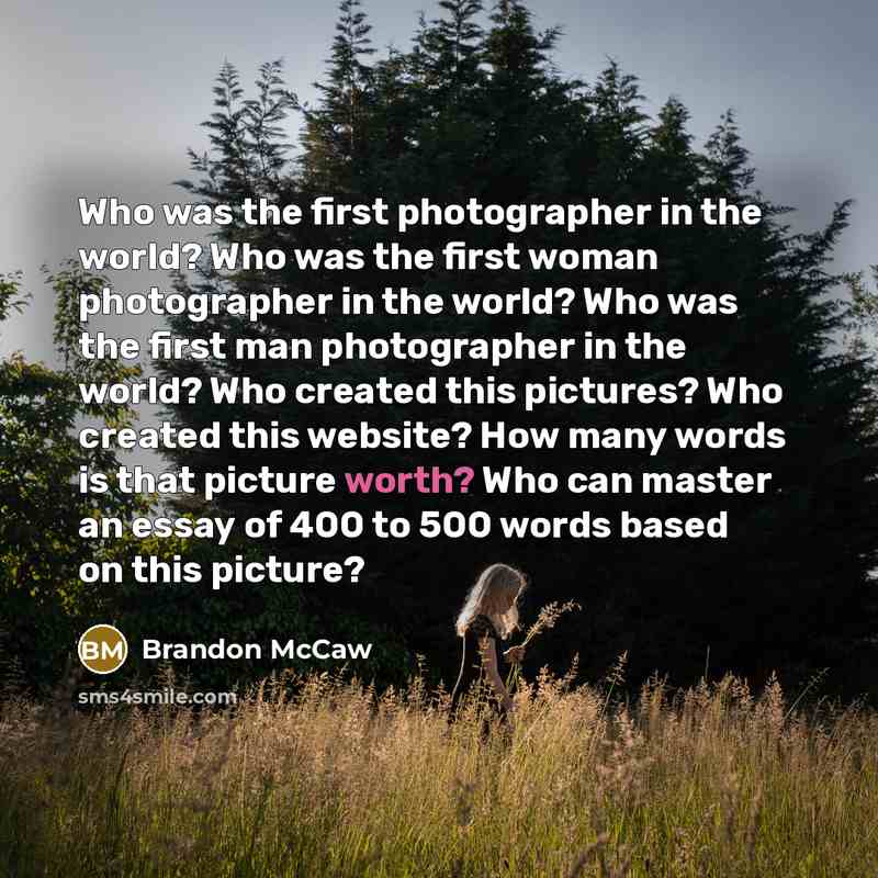 “Who was the first photographer in the world? Who was…” quote by Brandon McCaw