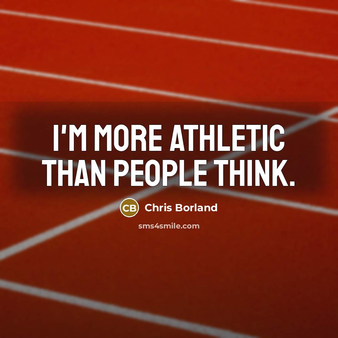 “I'm more athletic than people think.…” quote by Chris Borland