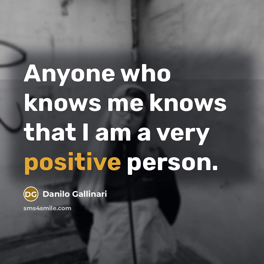 “Anyone who knows me knows that I am a very…” quote by Danilo Gallinari