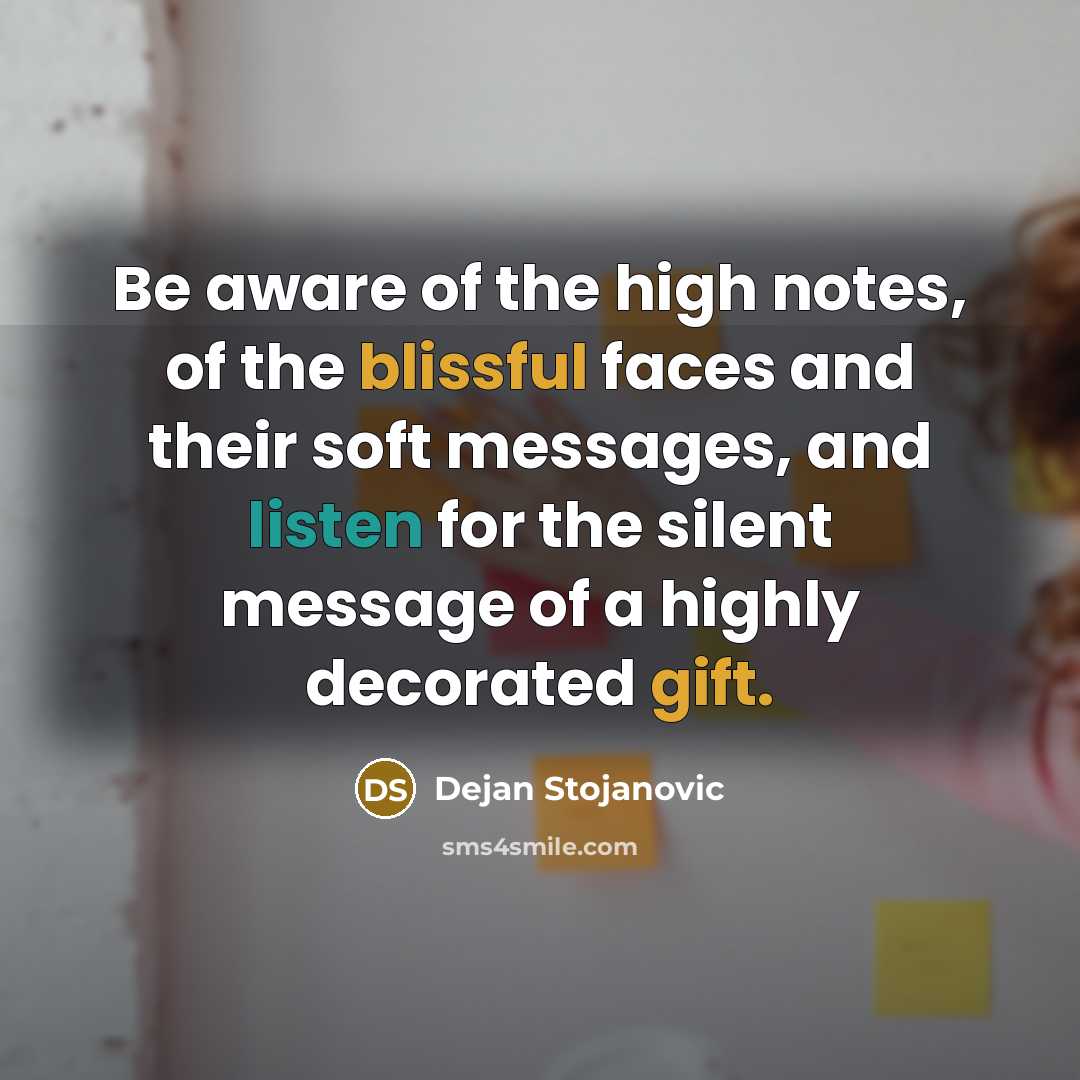 “Be aware of the high notes, of the blissful faces…” quote by Dejan Stojanovic
