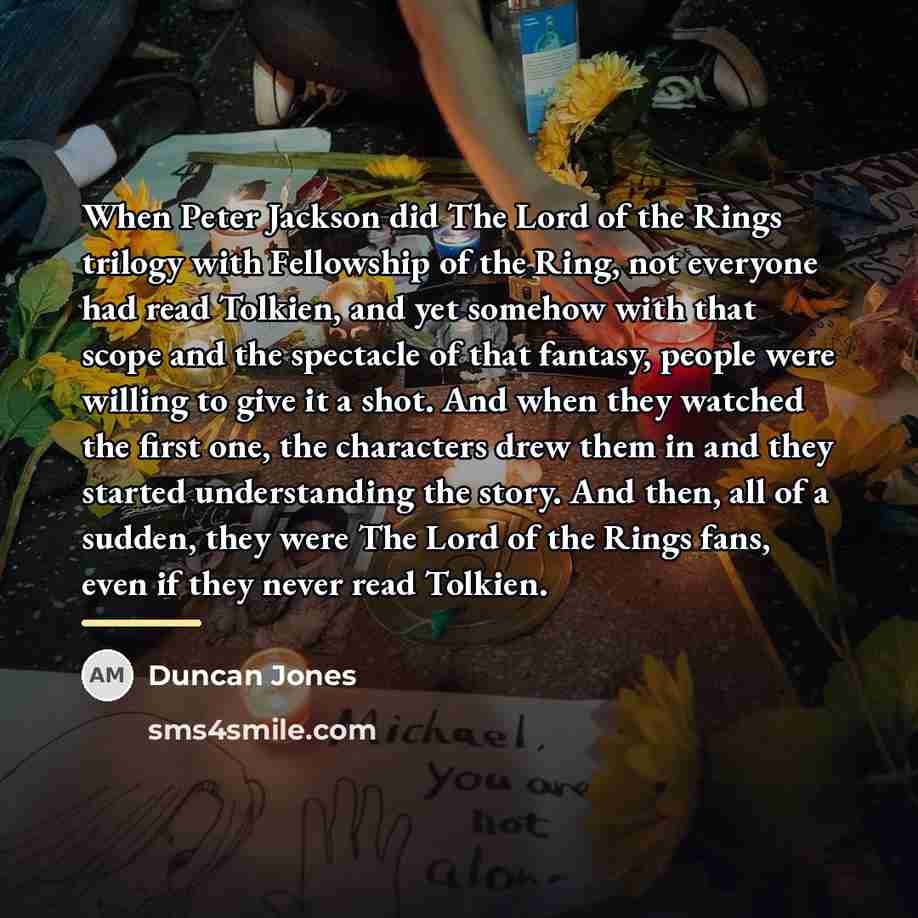 “When Peter Jackson did The Lord of the Rings trilogy…” quote by Duncan Jones