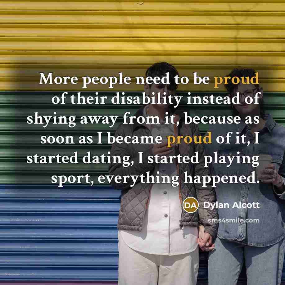 “More people need to be proud of their disability instead…” quote by Dylan Alcott
