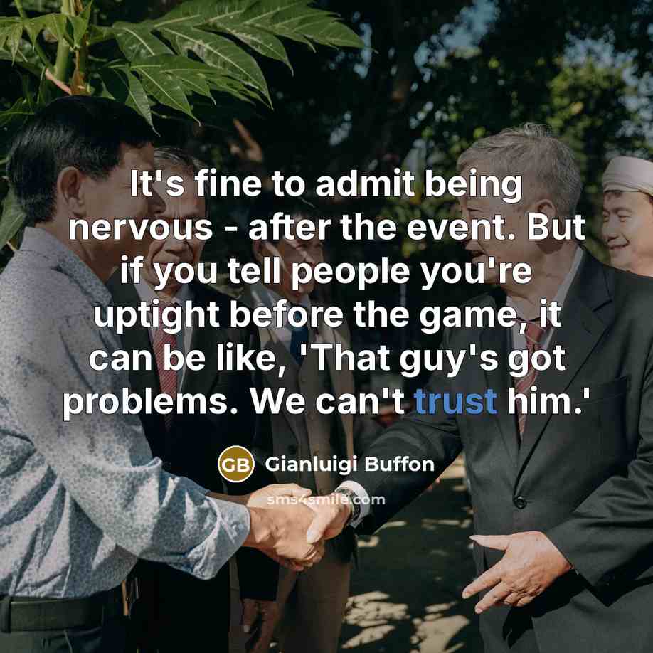 “It's fine to admit being nervous - after the event.…” quote by Gianluigi Buffon