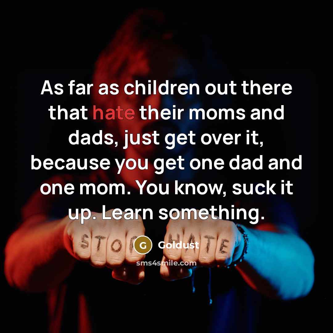 “As far as children out there that hate their moms…” quote by Goldust