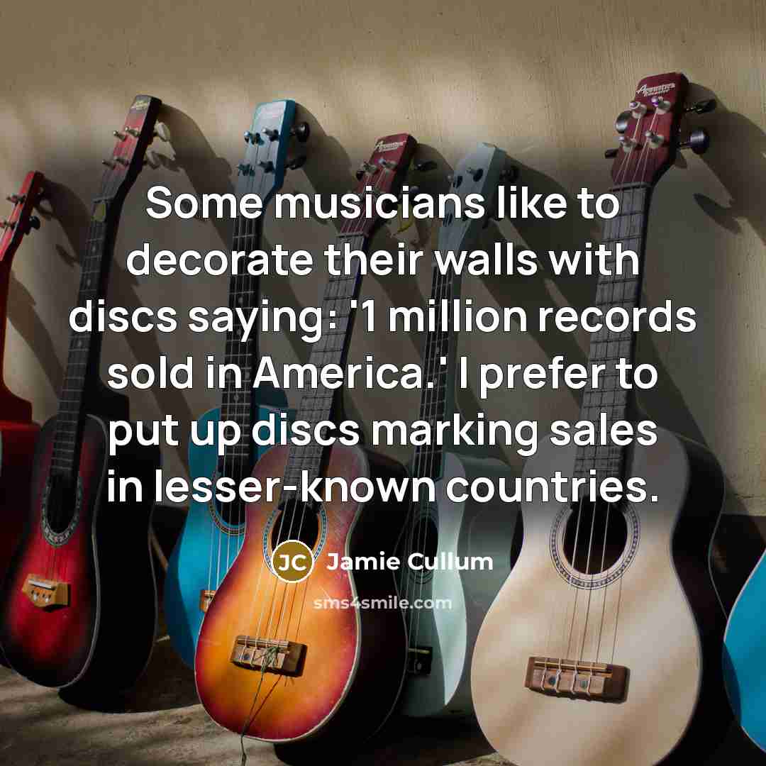 “Some musicians like to decorate their walls with discs saying:…” quote by Jamie Cullum