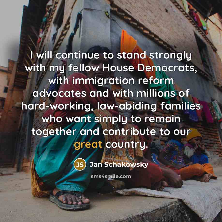 “I will continue to stand strongly with my fellow House…” quote by Jan Schakowsky