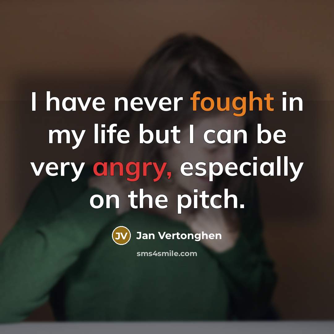 “I have never fought in my life but I can…” quote by Jan Vertonghen