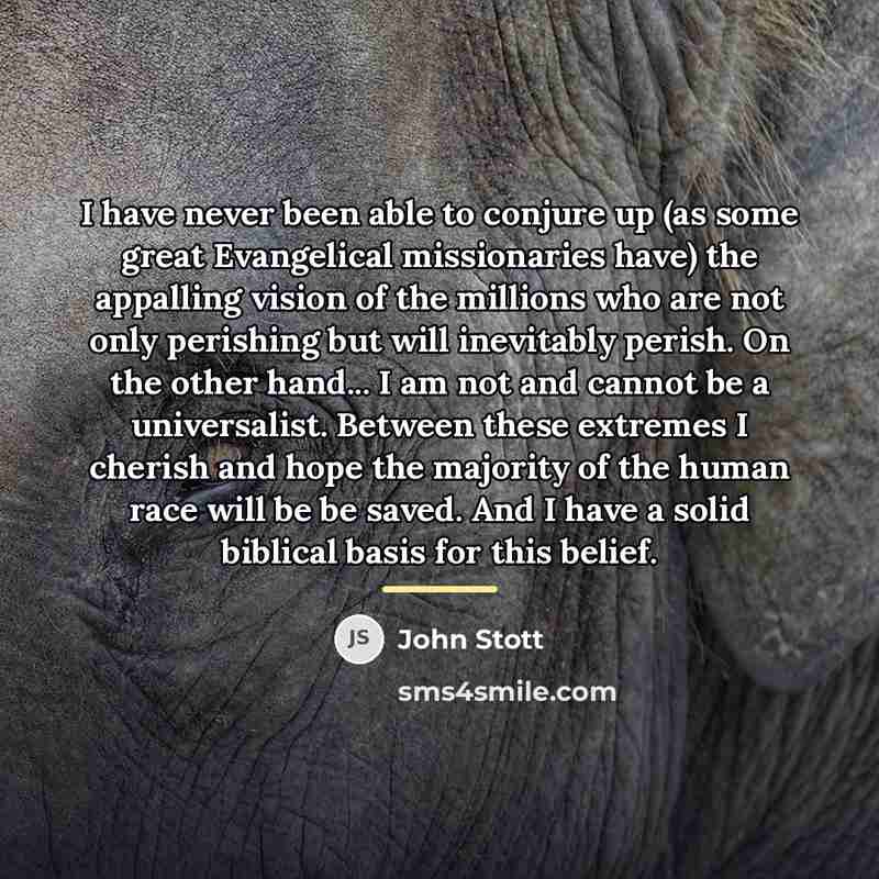 “I have never been able to conjure up (as some…” quote by John Stott