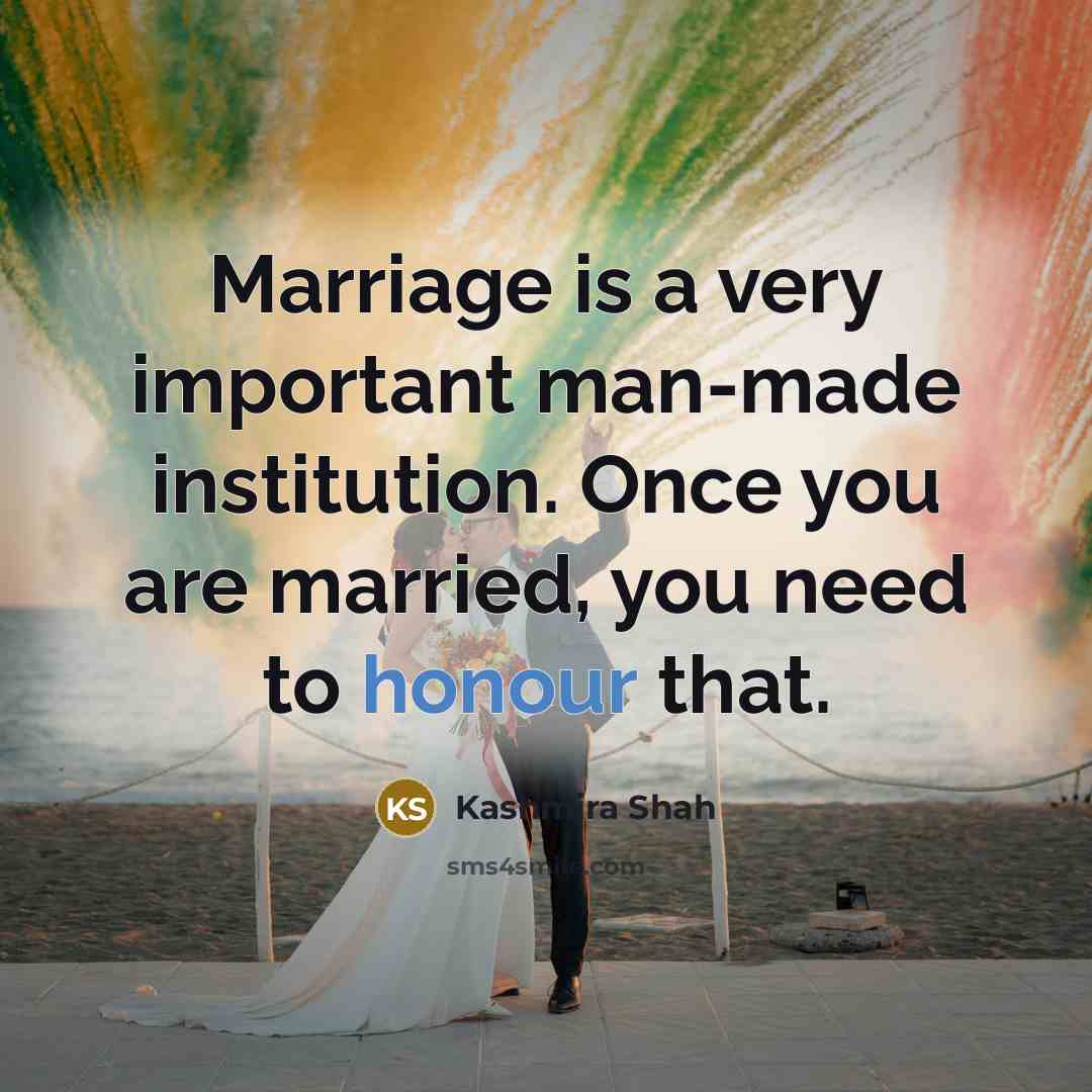 “Marriage is a very important man-made institution. Once you are…” quote by Kashmira Shah