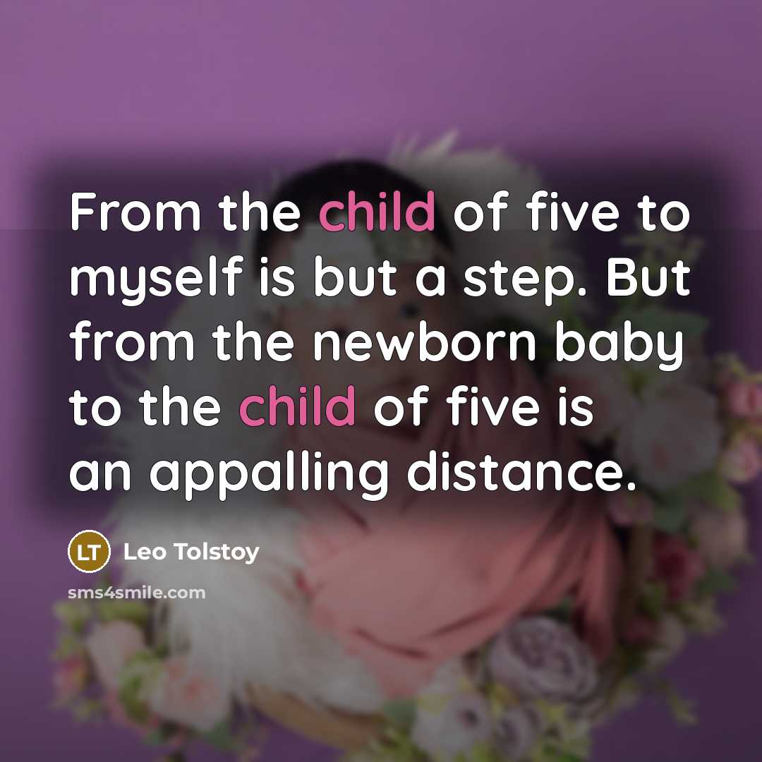 “From the child of five to myself is but a…” quote by Leo Tolstoy