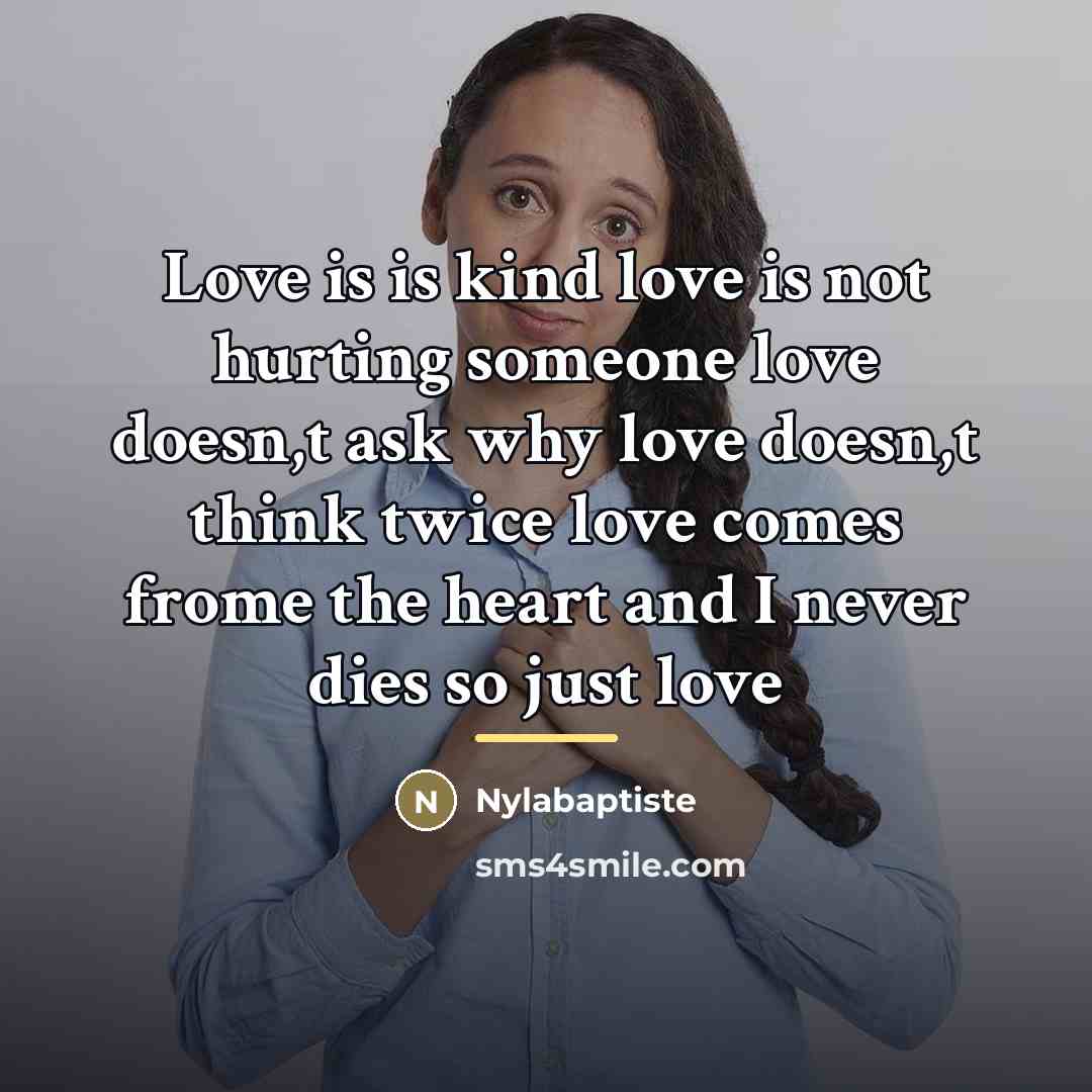 “Love is is kind love is not hurting someone love…” quote by Nylabaptiste