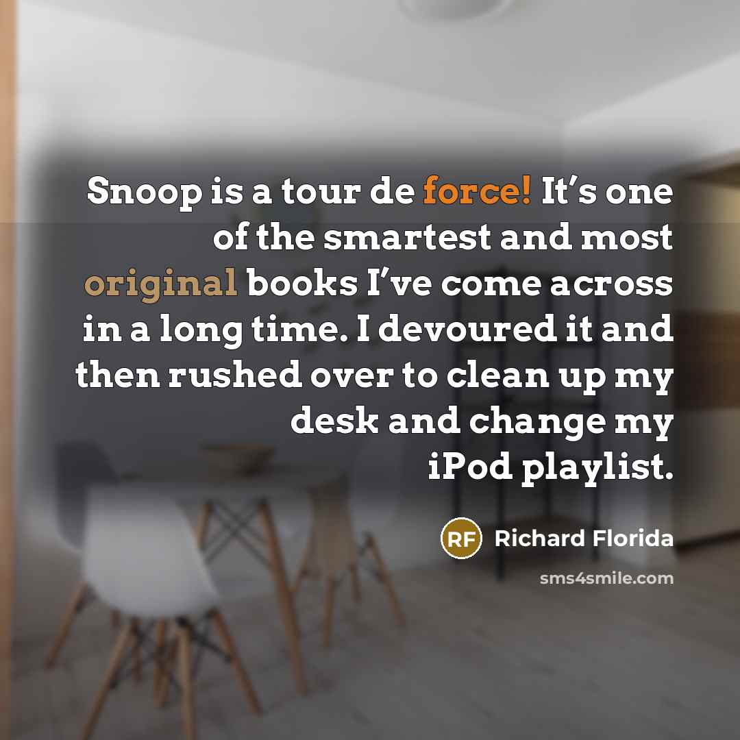 “Snoop is a tour de force! It’s one of the…” quote by Richard Florida
